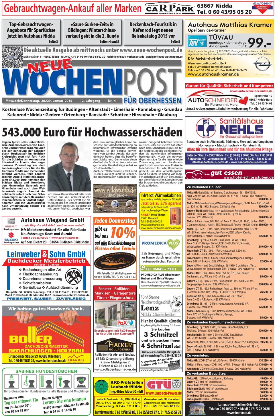 4 Kostenlose Wochenzeitung für Büdingen Altenstadt Limeshain Ronneburg Gründau Kefenrod Nidda Gedern Ortenberg Ranstadt Schotten Hirzenhain Glauburg 543.000 Euro für Hochwasserschäden Region (pdw).