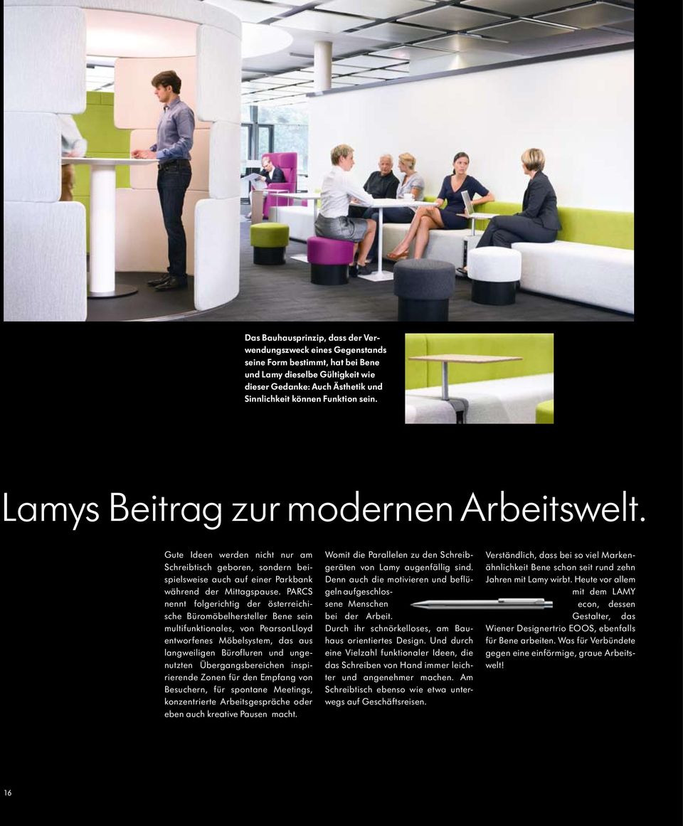 PARCS nennt folgerichtig der österreichische Büromöbelhersteller Bene sein multifunktionales, von PearsonLloyd entworfenes Möbelsystem, das aus langweiligen Bürofluren und ungenutzten