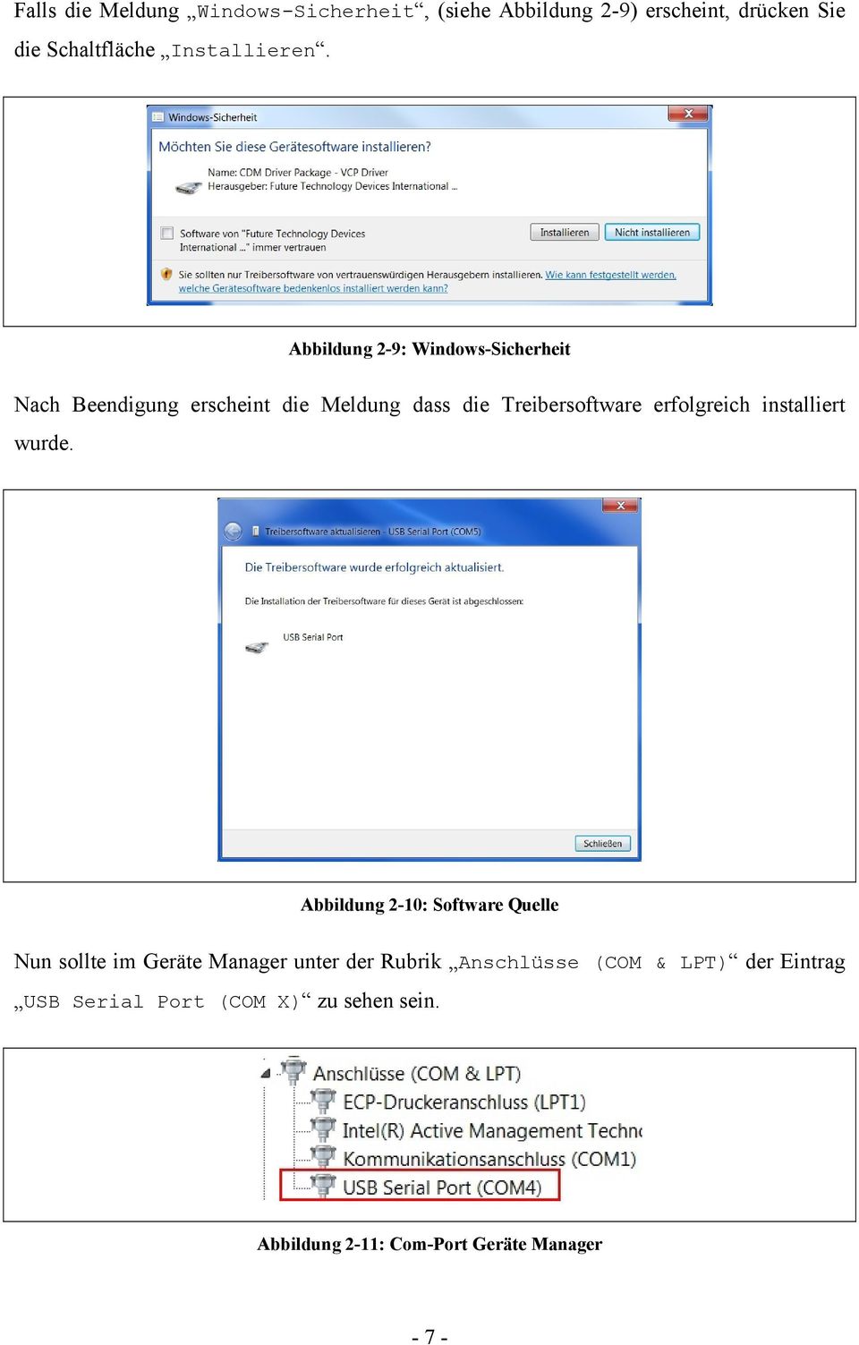 Abbildung 2-9: Windows-Sicherheit Nach Beendigung erscheint die Meldung dass die Treibersoftware erfolgreich