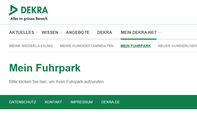 5. Mein DEKRA.net => Mein Fuhrpark Niederlassung 1. Gehen Sie auf die Internetseite www.dekra.net. 2. Melden Sie sich mit Ihren Benutzerdaten an. 3.