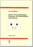 Literatur zum Thema Arnhild Sobot "Kinder Drogenabhängiger - Pränatale und frühkindliche Entwicklung" Ruthard Stachowske