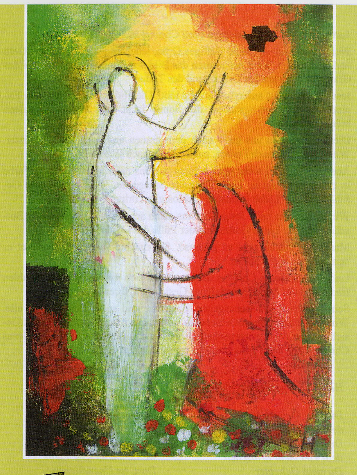 Jesus und Maria Magdalena (von Christel Holl siehe vorne) Welch eine Farbenfreude! Saftiges Grün, leuchtendes Rot, warmes Gelb und strahlendes Weiß bestimmen das Bild von Christel Holl.