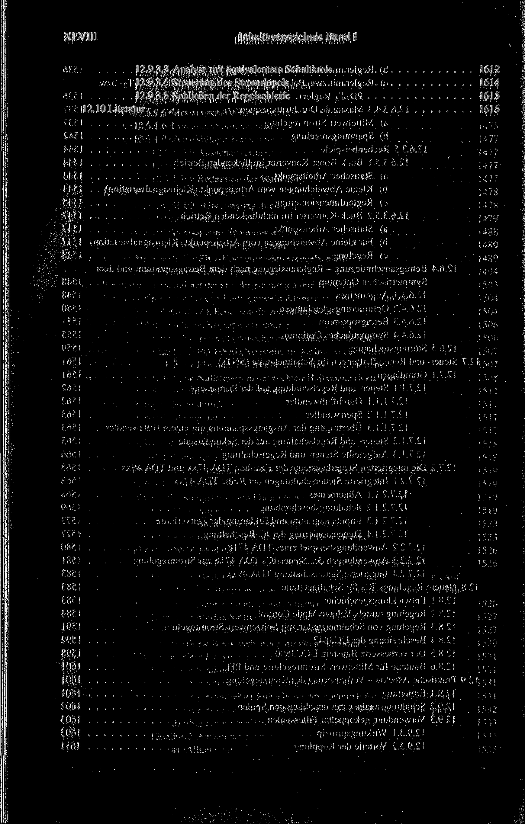 XLVIII Inhaltsverzeichnis Band 1 12.9.3.3 Analyse rait äquivalentem Schaltkreis 1612 12.9.3.4 Steuerung des Stromrippels 1614 12.
