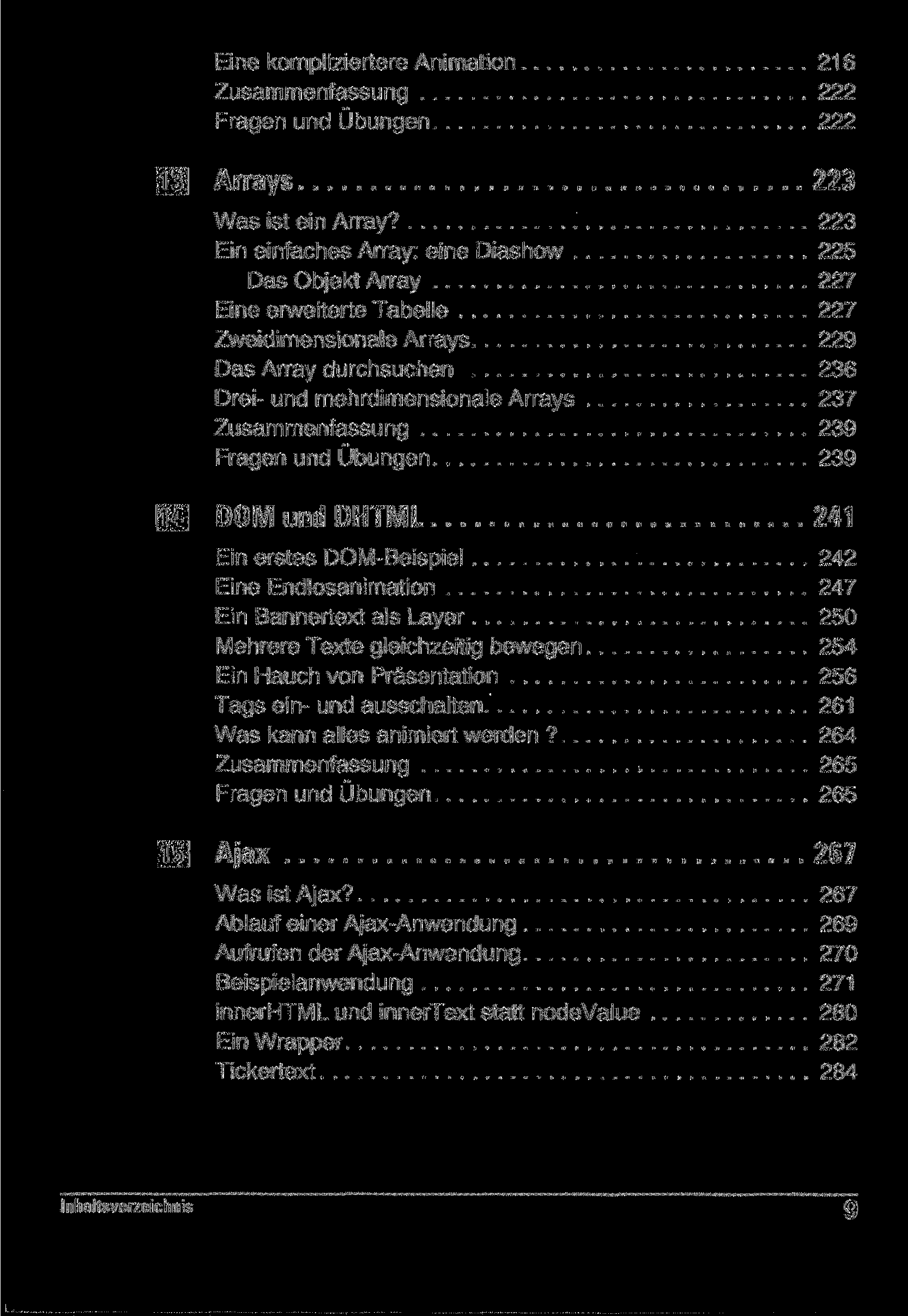 Eine kompliziertere Animation 216 Zusammenfassung 222 Fragen und Übungen 222 E0 Arrays 223 Was ist ein Array?