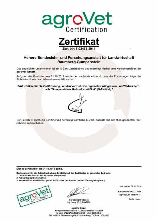 Die Zielsetzungen des Gumpensteiner Herkunftszertifikats G-Zert Das LFZ Raumberg-Gumpenstein hat ab Ernte 2012/2013 eine für ganz Österreich gültige, unabhängige Zertifizierung für