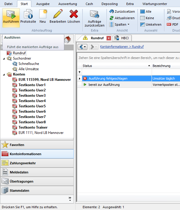 Rundruf ausführen Unterschiedliche Bestände gleichzeitig abholen Kontoinformationen öffnen Ordner Rundruf öffnen Mit Ausführen im Menüband Ausführung der markierten