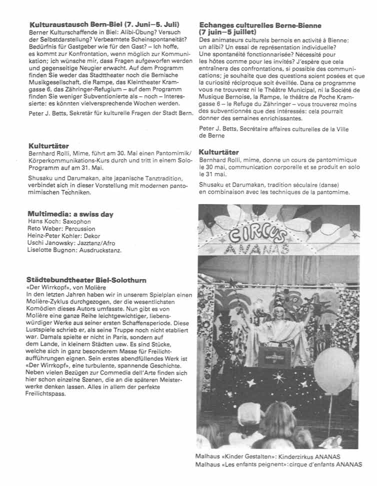 Kulturaustausch Bern-Biel (7. Juni 5. Juli) Berner Kulturschaffende in Biel: Alibi-Obung? Versuch der Selbstdarstellung? Verbeamtete Scheinspontaneität? Bedürfnis für Gastgeber wie für den Gast?