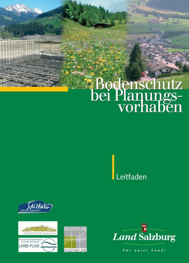 2009 Leitfaden: Bodenschutz bei Planungsvorhaben Ziele: Etablierung des Schutzgutes Boden in der Planung Vermittlung von Methoden zur Bewertung von Bodenfunktionen Auswahl der Datengrundlage(n) für