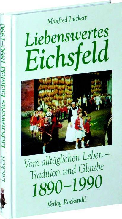 Liebenswertes Eichsfeld Tradition und