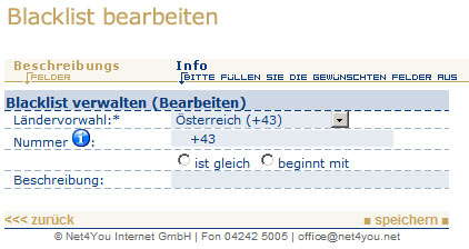 2.5.1 Blacklist-Eintrag anlegen Name Ländervorwahl Nummer Ist gleich Beginnt mit Vorwahl des Landes, für welches Sie die Nummer sperren möchten. Geben Sie hier die Nummer ein, die Sie sperren wollen.