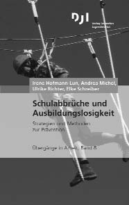 Reihe Übergänge in Arbeit im DJI Verlag Deutsches Jugendinstitut Förster, Heike/ Kuhnke, Ralf/ Skrobanek, Jan (Hrsg.): Am Individuum ansetzen.