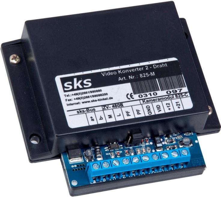 Kamera SKS Bussystem 300004 (825M) 2-Draht-Sender 1. Installation Gefahr für Personen durch einen elektrischen Schlag. Verbrennungsgefahr, Geräteschäden und Fehlfunktionen.