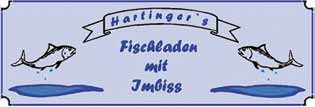 Hartinger s Fischladen An der Alten Spinnerei 6 83059 Kolbermoor Telefon 0177-254 29 55 0178-879 86 53 Frische Forellen aus eigener Zucht