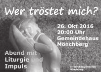64 MöncHberg 10.00 Kinderkirche auf dem Kirchberg in Reusten 12.00 Mittagessen auf dem Kirchberg in Reusten Mittwoch, 19. Oktober Keine Konfieinheit Dankeschön Liebe Gemeinde.
