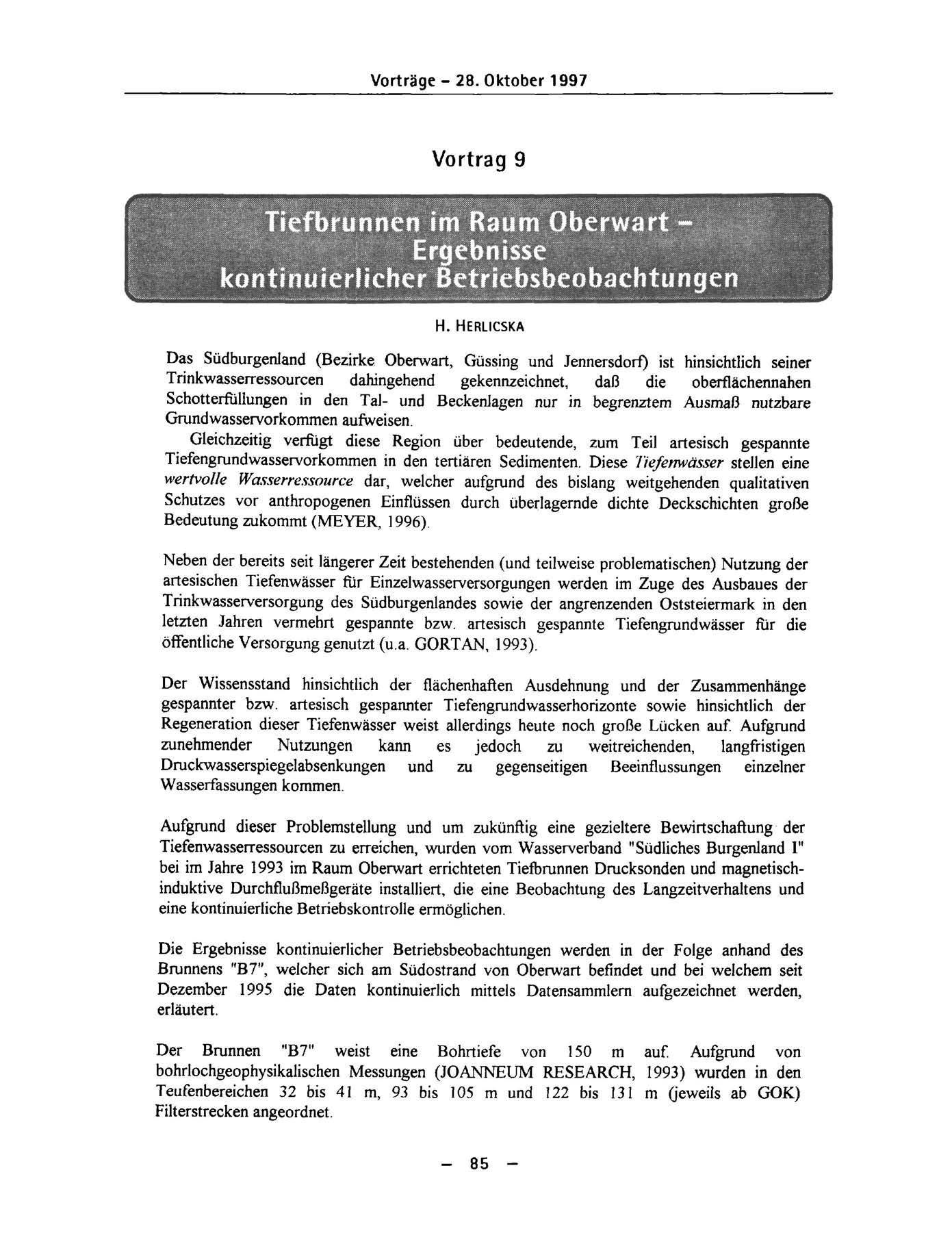 Vorträge - 28. Oktober 1997 Vortrag 9 Tiefbrunnen im Raum Oberwart Ergebnisse kontinuierlicher Betriebsbeobachtungen H.