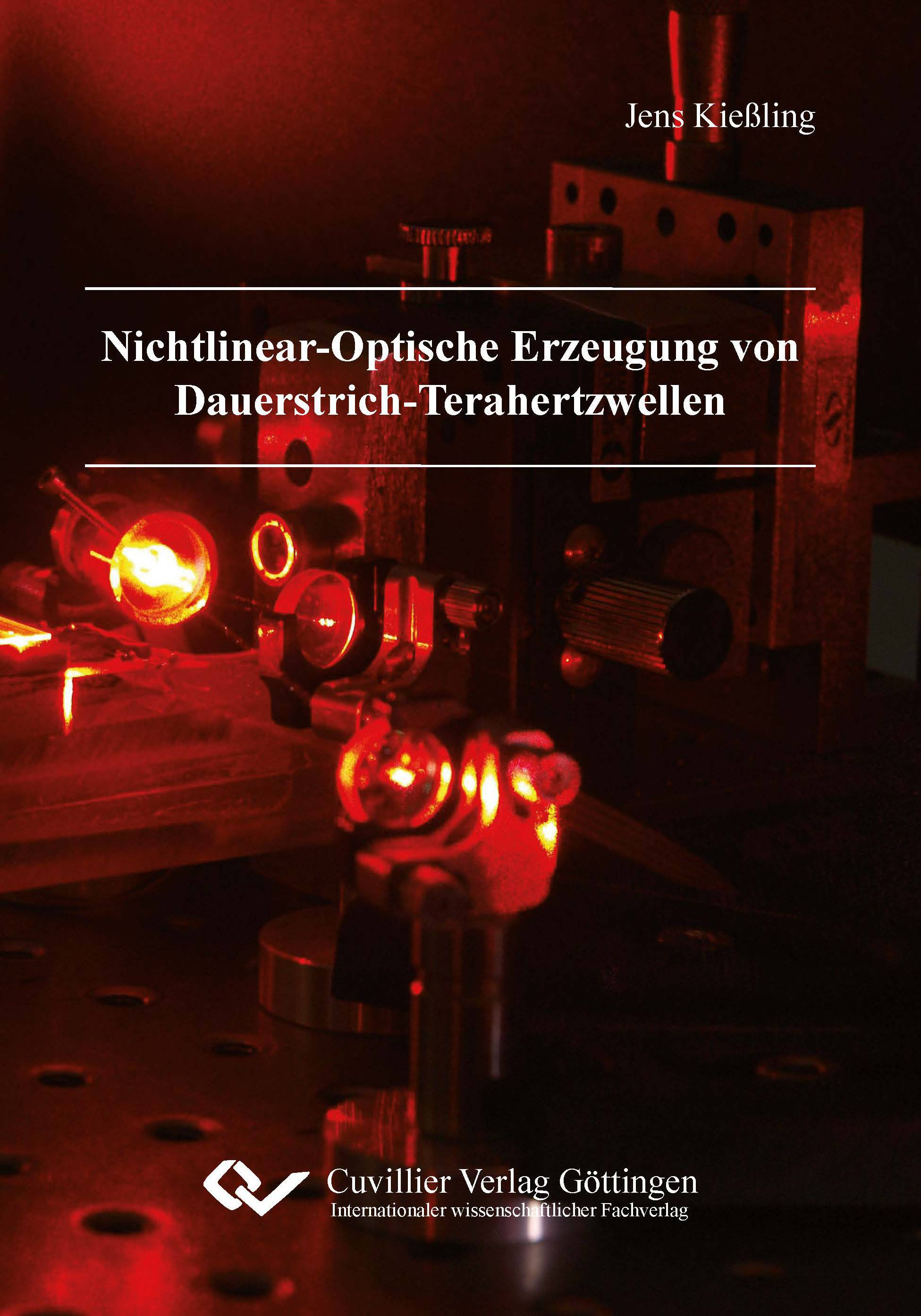 Jens Kießling (Autor) Nichtlinear-Optische Erzeugung von Dauerstrich- Terahertzwellen https://cuvillier.