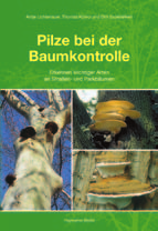 Baumkontroll-Seminar III Pilze bei der Baumkontrolle 04. Juni 2014 in Reinbek bei Hamburg 24. Juni 2014 in Köln 30.