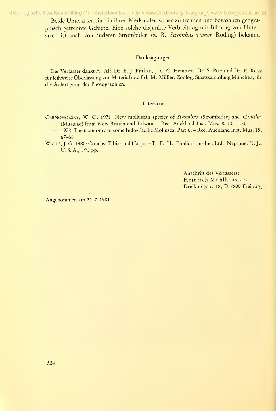 Staatssammlung München, für die Anfertigung der Photographien. Literatur CernoHORSKY, W. O. 1971: New molluscan species of Strombus (Strombidae) and Cancüla (Mitridae) from New Britain and Taiwan.