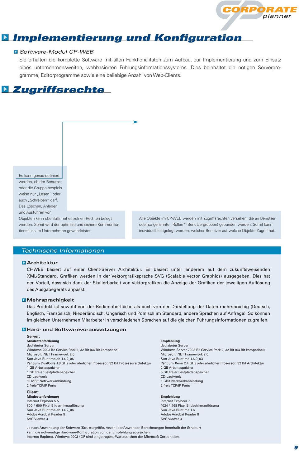 Zugriffsrechte Es kann genau definiert werden, ob der Benutzer oder die Gruppe bespielsweise nur Lesen oder auch Schreiben darf.