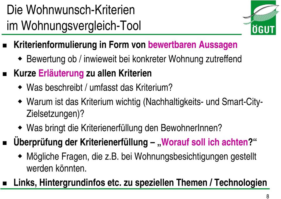 Warum ist das Kriterium wichtig (Nachhaltigkeits- und Smart-City- Zielsetzungen)? Was bringt die Kriterienerfüllung den BewohnerInnen?