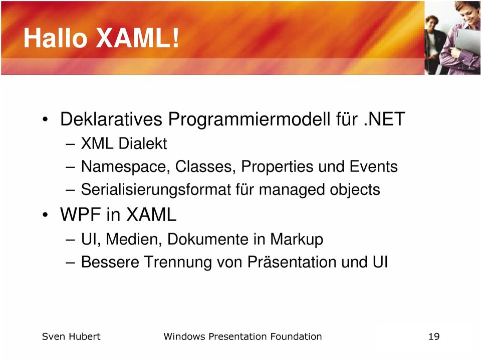 Serialisierungsformat für managed objects WPF in XAML UI, Medien,