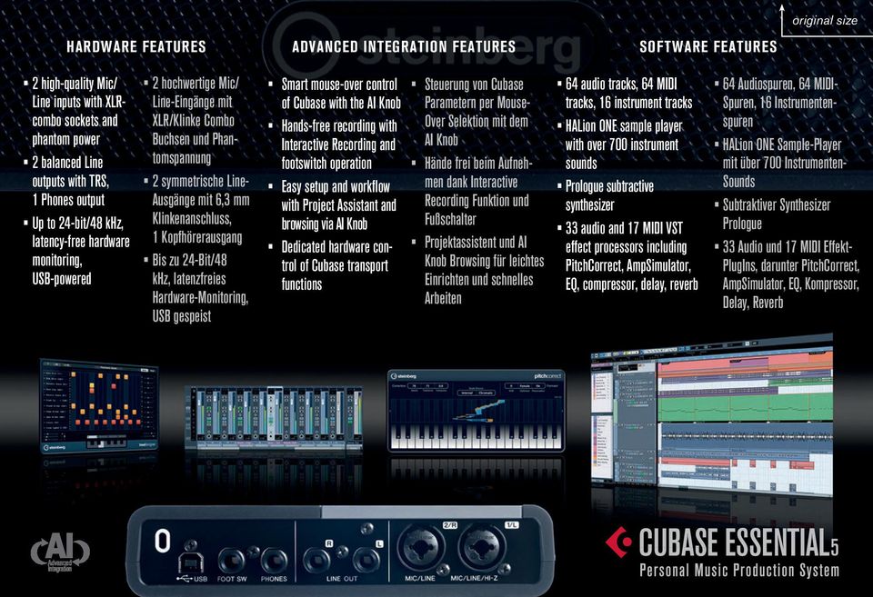 Klinkenanschluss, 1 Kopfhörerausgang Bis zu 24-Bit/48 khz, latenzfreies Hardware-Monitoring, USB gespeist Smart mouse-over control of Cubase with the AI Knob Hands-free recording with Interactive