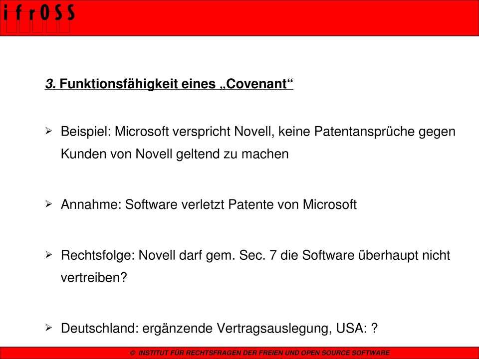 Software verletzt Patente von Microsoft Rechtsfolge: Novell darf gem. Sec.