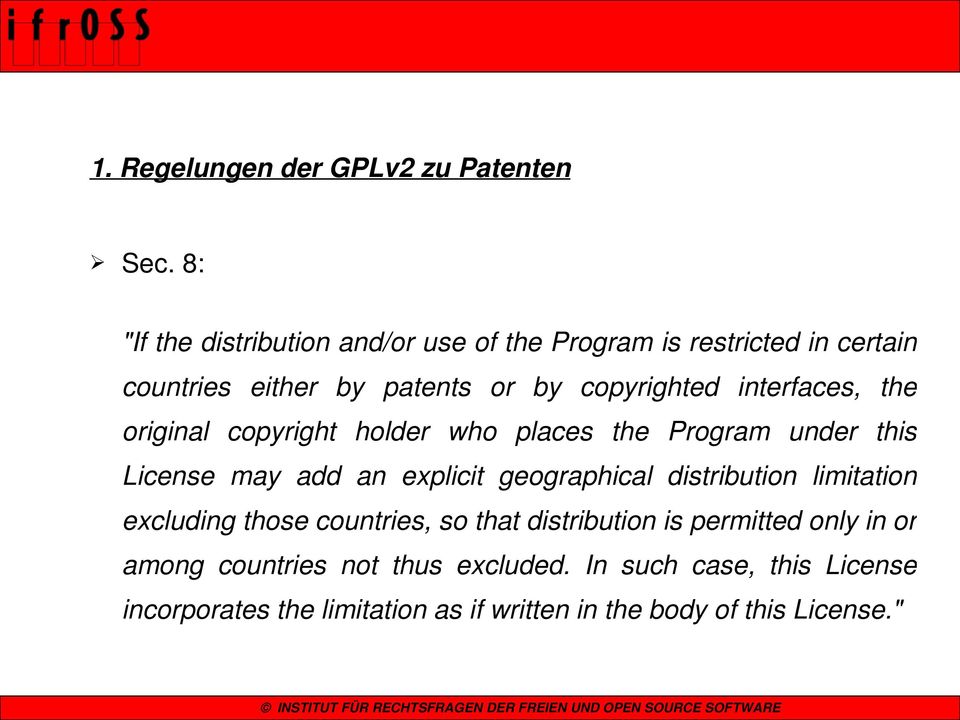 interfaces, the original copyright holder who places the Program under this License may add an explicit geographical