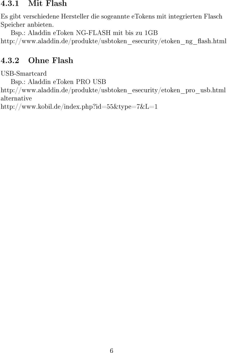 de/produkte/usbtoken_esecurity/etoken_ng_ash.html 4.3.2 Ohne Flash USB-Smartcard Bsp.
