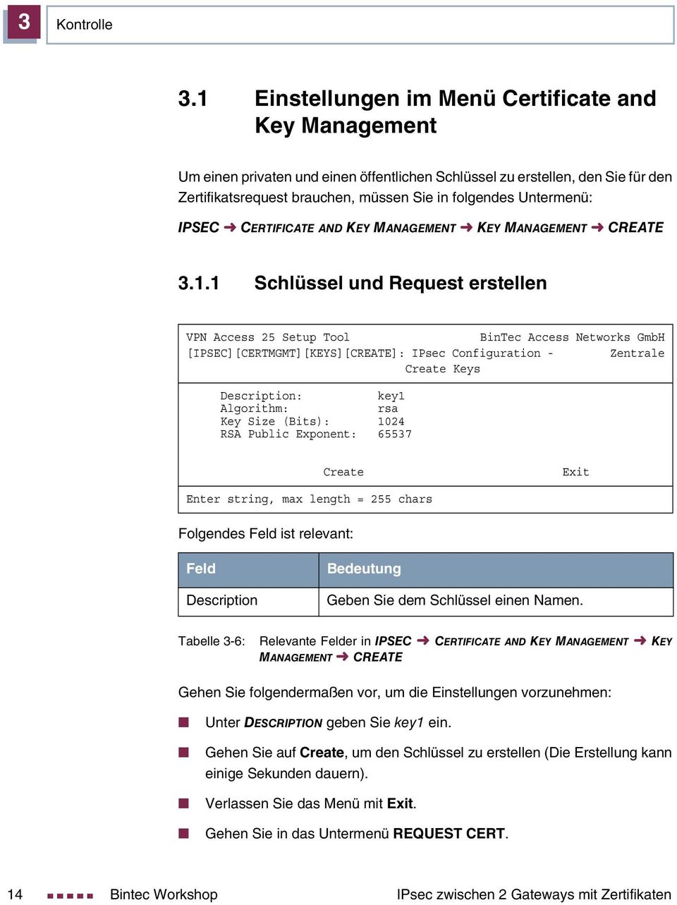 IPSEC CERTIFICATE AND KEY MANAGEMENT KEY MANAGEMENT CREATE 3.1.