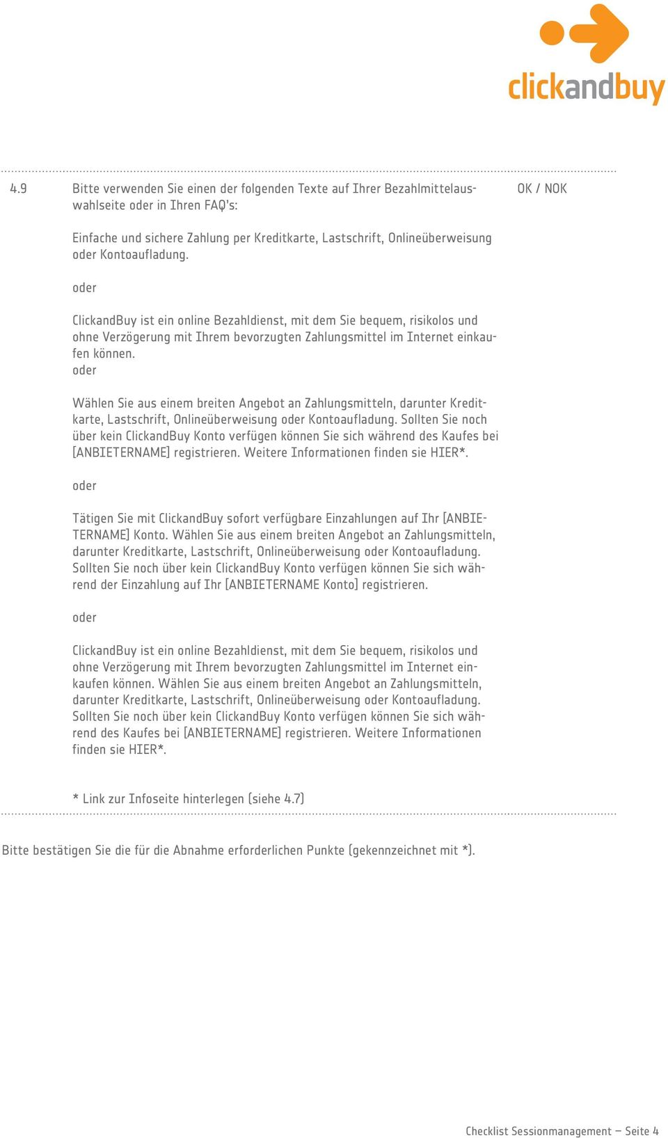 Wählen Sie aus einem breiten Angebot an Zahlungsmitteln, darunter Kreditkarte, Lastschrift, Onlineüberweisung Kontoaufladung.