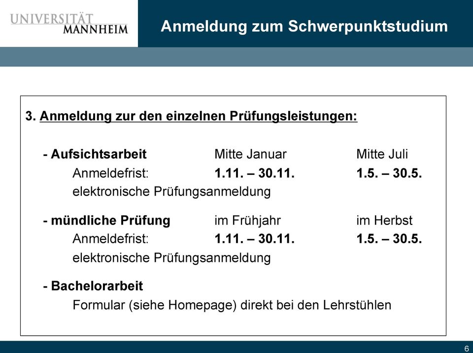 Anmeldefrist: 1.11. 30.11. 1.5.