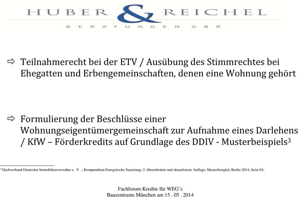 KfW Förderkredits auf Grundlage des DDIV - Musterbeispiels 3 3 Dachverband Deutscher Immobilienverwalter e. V.