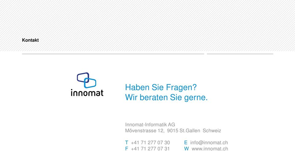 Innomat-Informatik AG Mövenstrasse 12,