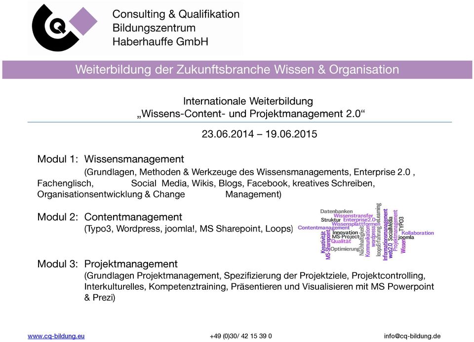 0, Fachenglisch, Social Media, Wikis, Blogs, Facebook, kreatives Schreiben, Organisationsentwicklung & Change Management) Modul 2: Contentmanagement (Typo3,