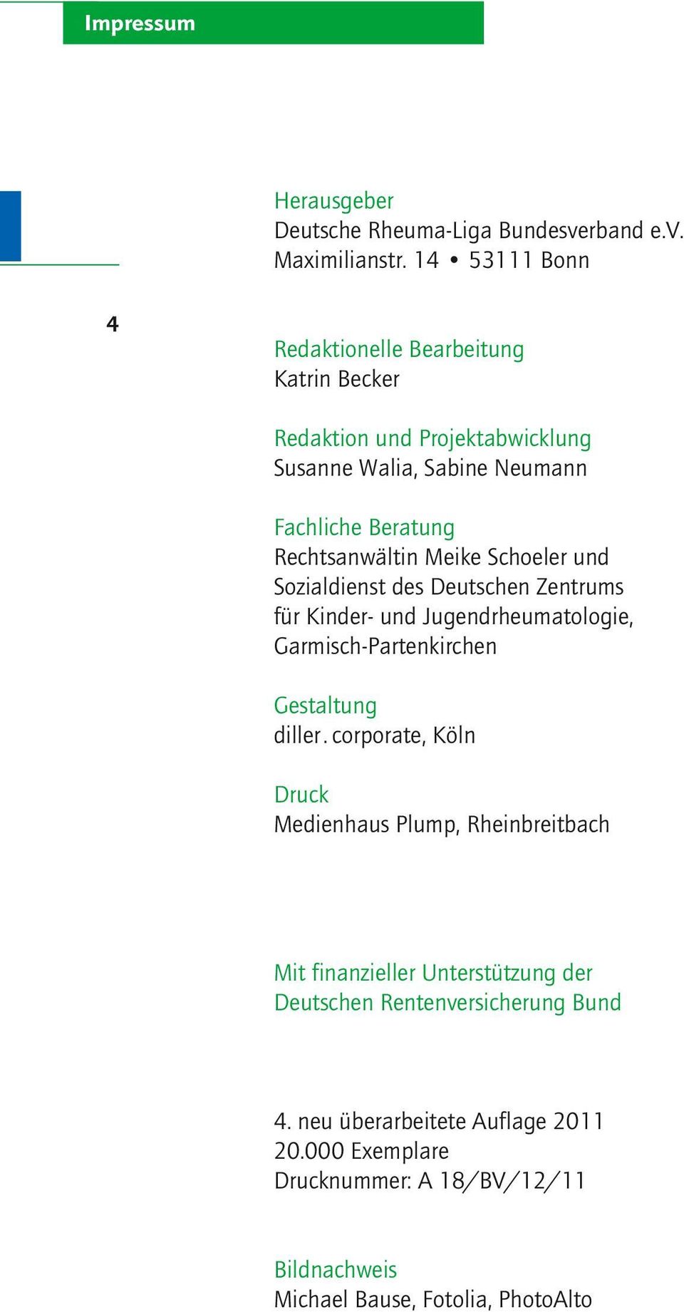 Meike Schoeler und Sozialdienst des Deutschen Zentrums für Kinder- und Jugendrheumatologie, Garmisch-Partenkirchen Gestaltung diller.
