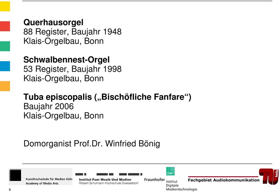 Klais-Orgelbau, Bonn Tuba episcopalis ( Bischöfliche Fanfare