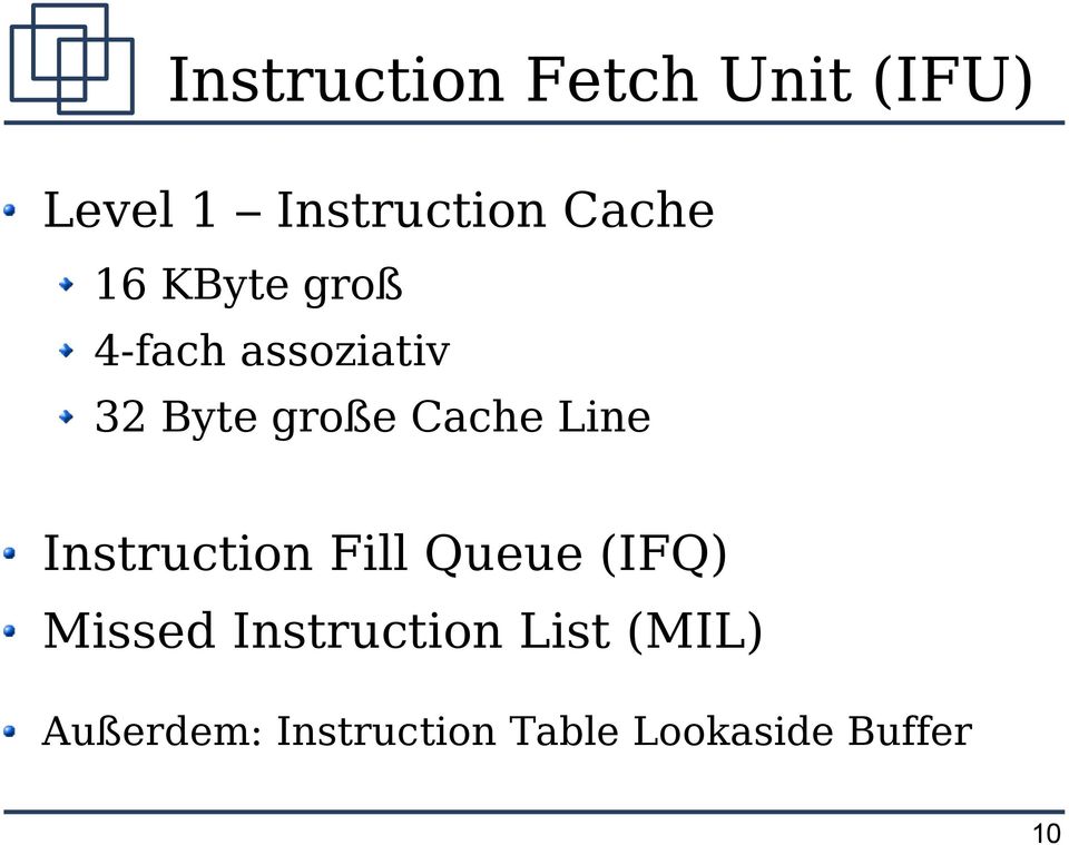 Line Instruction Fill Queue (IFQ) Missed Instruction