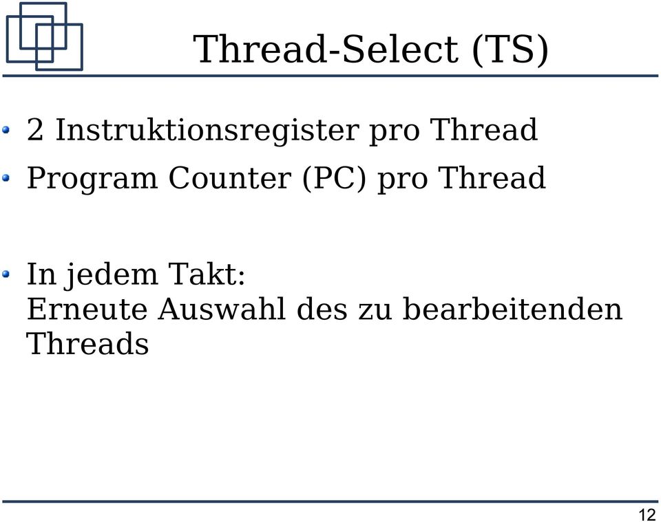 Program Counter (PC) pro Thread In