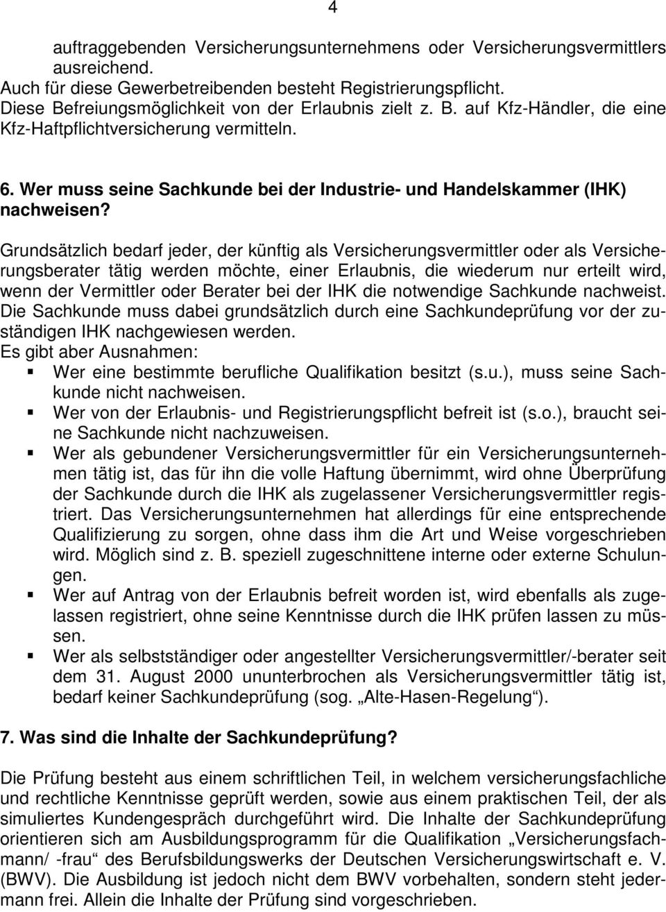 Wer muss seine Sachkunde bei der Industrie- und Handelskammer (IHK) nachweisen?