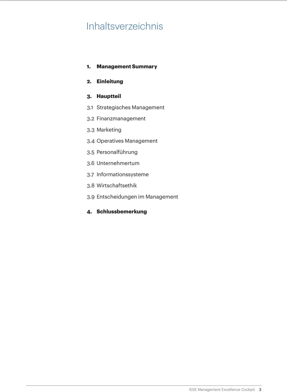 4 Operatives Management 3.5 Personalführung 3.6 Unternehmertum 3.