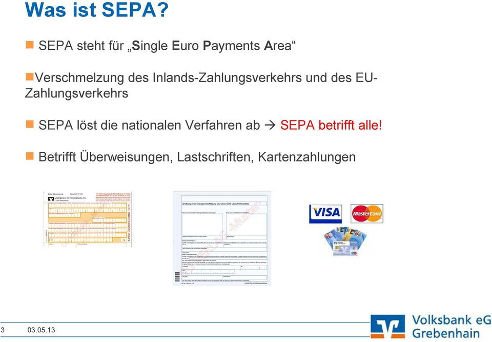 Inlands-Zahlungsverkehrs und des EU- Zahlungsverkehrs SEPA