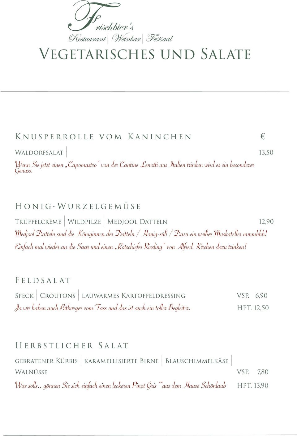 Einfach mal wieder an die Saar und einen Rotschiefer Riesling von Alfred Kirchen dazu trinken! eldsalat Speck Croutons lauwarmes Kartoffeldressing VSP.