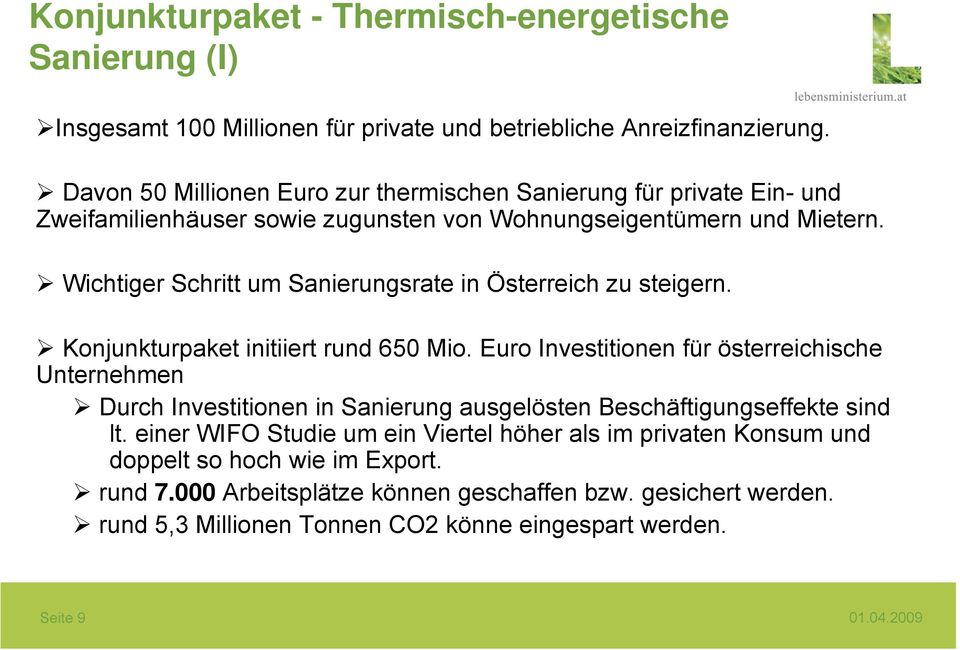 Wichtiger Schritt um Sanierungsrate in Österreich zu steigern. Konjunkturpaket initiiert rund 650 Mio.