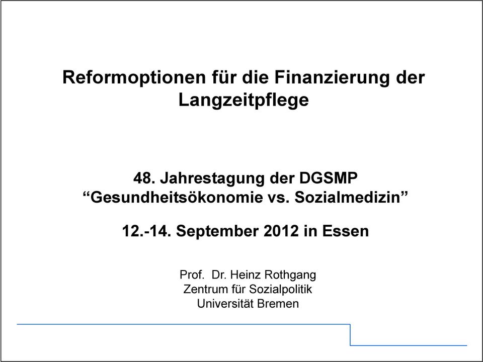 Sozialmedizin 12.-14. September 2012 in Essen Prof. Dr.