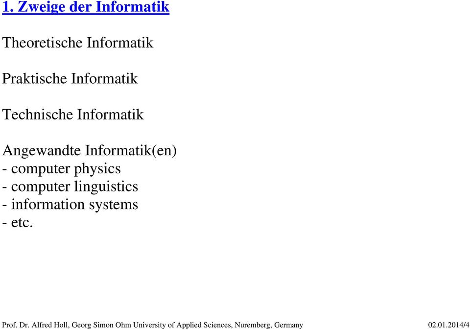 computer linguistics - information systems - etc. Prof. Dr.
