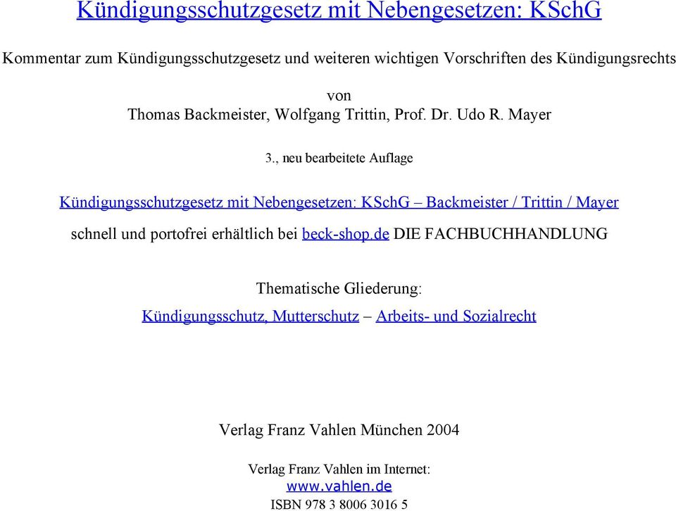 , neu bearbeitete Auflage Kündigungsschutzgesetz mit Nebengesetzen: KSchG Backmeister / Trittin / Mayer schnell und portofrei erhältlich bei