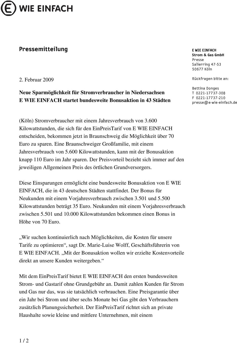 Donges T 0221-17737-308 F 0221-17737-210 presse@e-wie-einfach.de (Köln) Stromverbraucher mit einem Jahresverbrauch von 3.