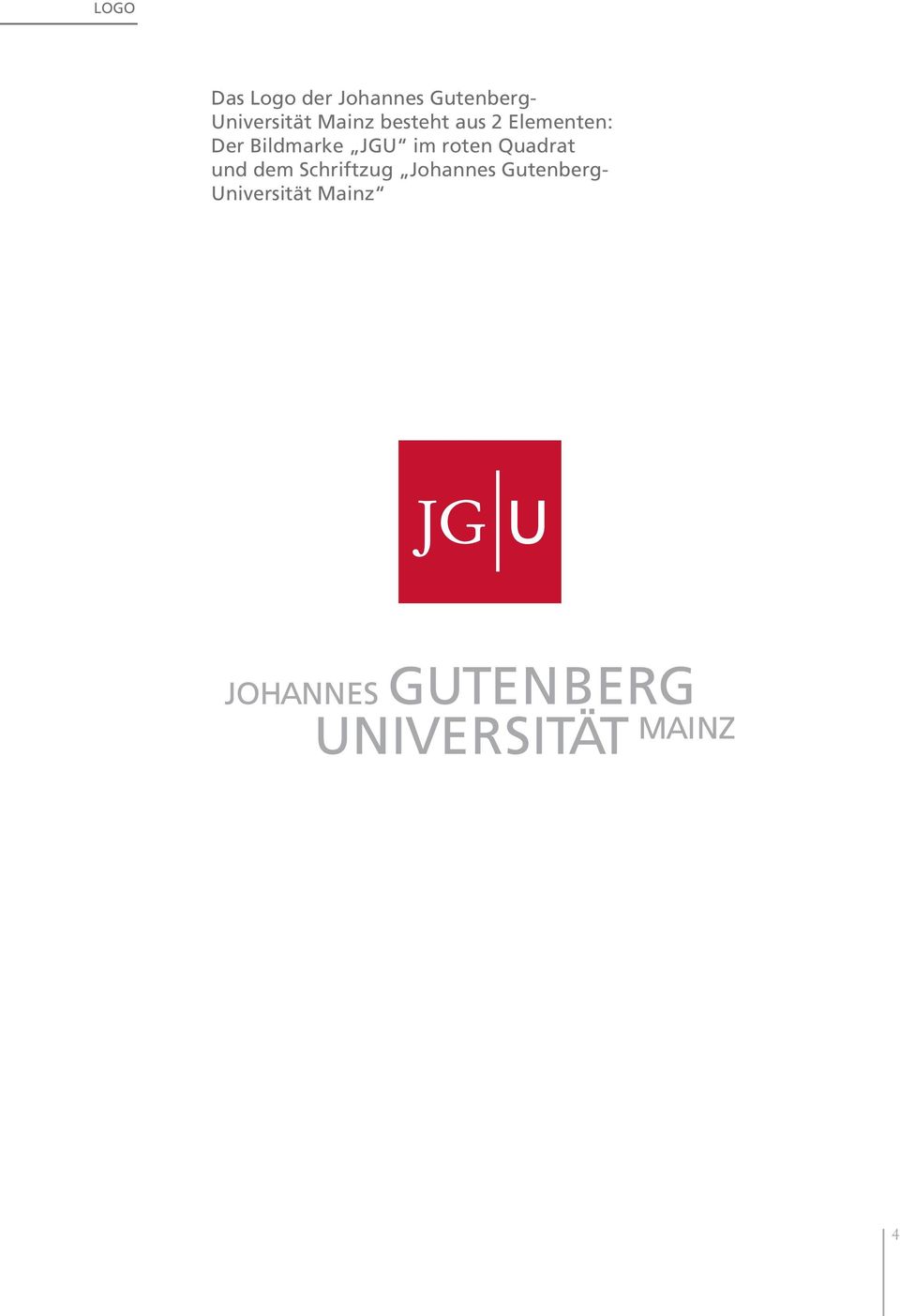 Der Bildmarke JGU im roten Quadrat und dem