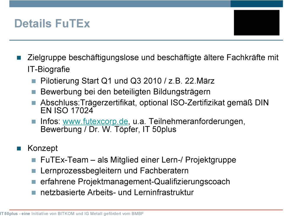 www.futexcorp.de, u.a. Teilnehmeranforderungen, Bewerbung / Dr. W.